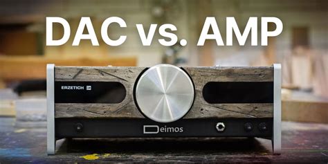 DAC vs. Amp: What’s the Difference?