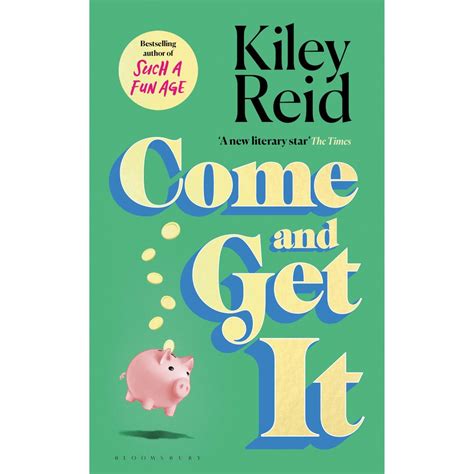 Come and Get It by Kiley Reid | BIG W