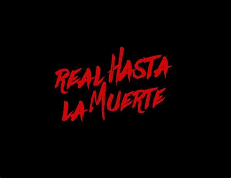 Real Hasta La Muerte Wallpapers | Real, Anuel aa quotes, Real hasta la ...