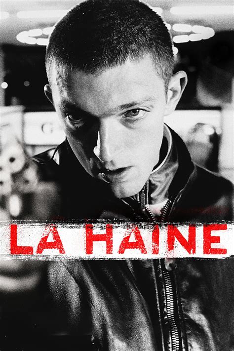 La haine wiki, synopsis, reviews, watch and download