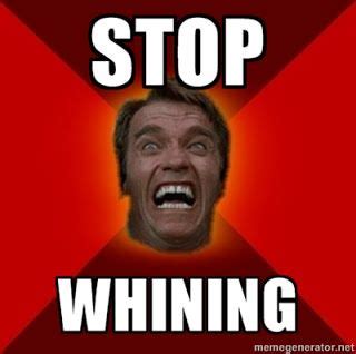 Gallery For > Stop Whining Meme | Excited memes, Image memes, Funny p