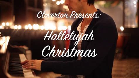 A Hallelujah Christmas by Cloverton HD - YouTube Music