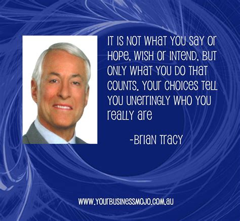 Quote by Brian Tracy | Brian tracy quotes, Told you so, Brian tracy