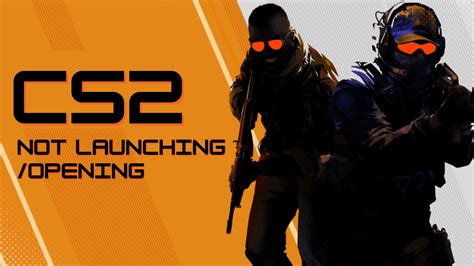 Fix- Counter Strike 2 Not Launching/Opening/Black Screen