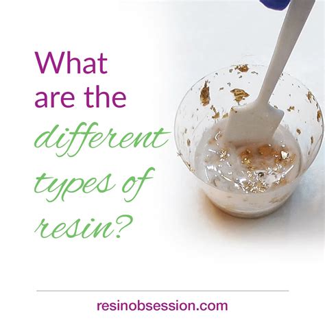 What are the different types of resin? - Resin Obsession