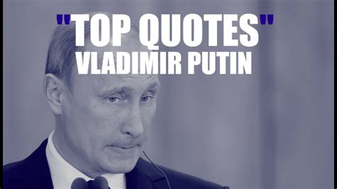 Russian President Vladimir Putin's Top Quotes - YouTube