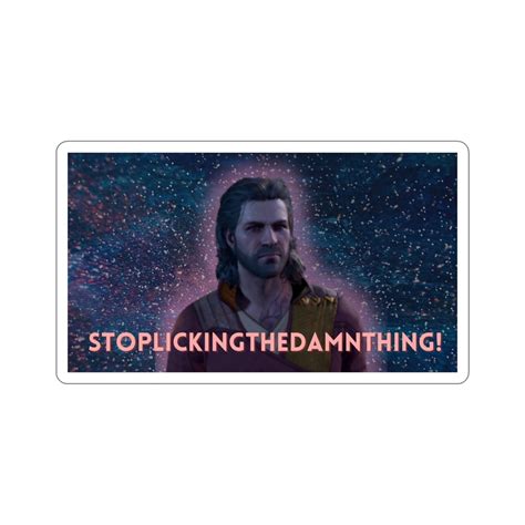 Baldur's Gate 3 BG3 Gale Sticker Quote Stoplickingthedamnthing - Etsy