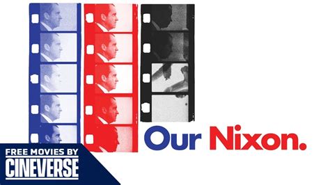 Our Nixon | Full Richard Nixon Documentary Movie | Free Movies By Cineverse - YouTube