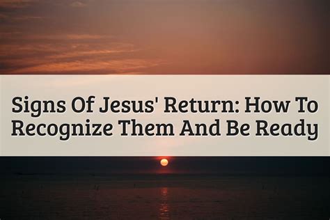 How To Recognize The Signs Of Jesus' Return Here On Earth