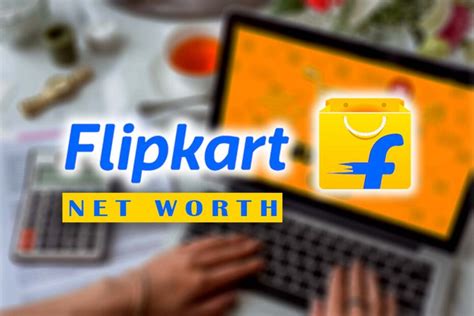 Flipkart Net Worth, Share Price, Revenue