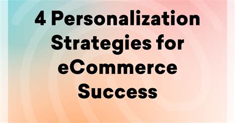 4 Personalization Strategies for eCommerce Success | Braze