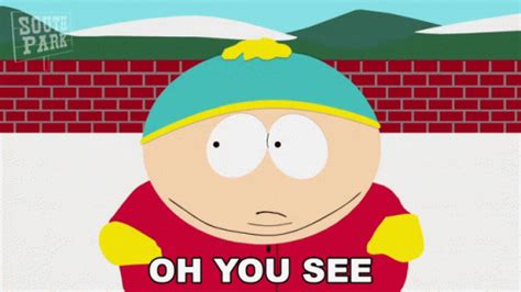 Oh You See I Didnt Realize That Eric Cartman GIF - Oh You See I Didnt Realize That Eric Cartman ...