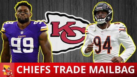 Kansas City Chiefs Trade Rumors On Danielle Hunter, Robert Quinn & Brian Burns | Mailbag - Win ...