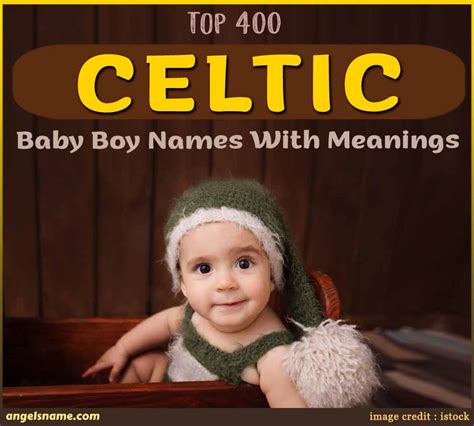 Top 400 Celtic Baby Boy Names With Meanings | Angelsname.com
