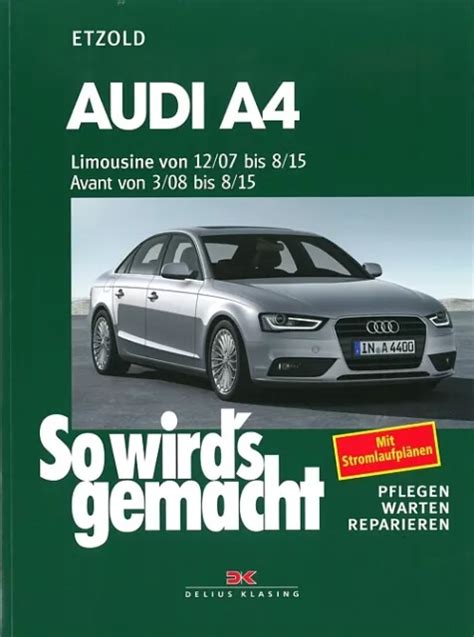 AUDI A4 (B8) mit Avant Reparaturanleitung So wirds gemacht/Reparatur-Handbuch EUR 34,90 ...