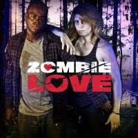 Zombie Love | Indiegogo