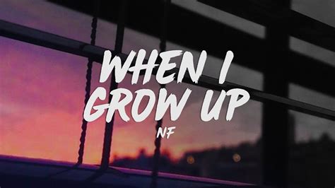 NF - When I Grow Up (Lyrics) - YouTube Music