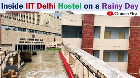 Inside IIT Delhi Hostel on a Rainy Day | Cinematic Vlogs - YouTube