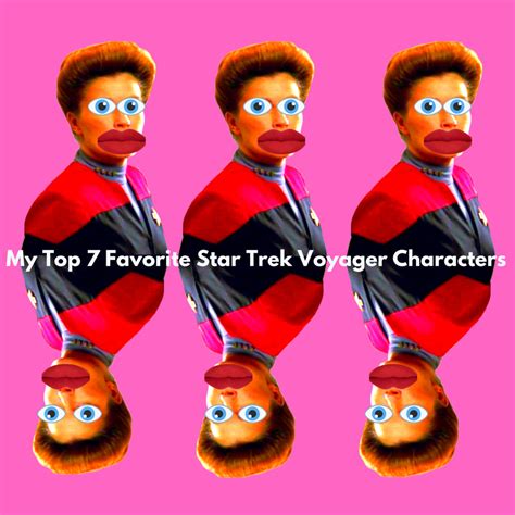 My Top 7 Favorite Star Trek Voyager Characters | Corn Hooligan