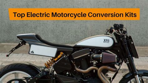 Top Electric Motorcycle Conversion Kits Of 2023