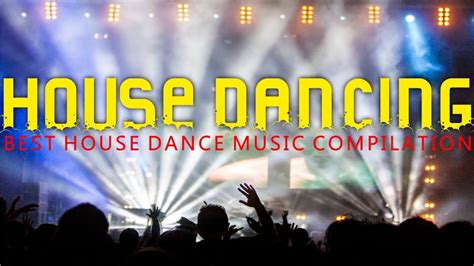 House dancing - Best house dance music compilation - YouTube