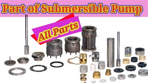 submersible pump spare parts || Submersible pump part list || Which ...