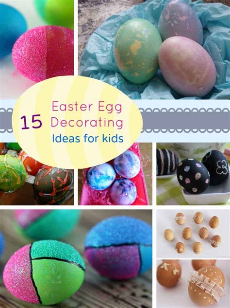 15 Easter Egg Decorating Ideas for Kids - My Organized Chaos