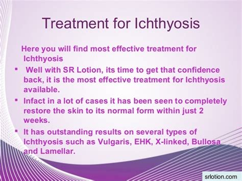 Find the most effective treatment for Ichthyosis