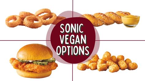 Sonic Vegan Options 2024 & How to order Vegan Menu? - Updated