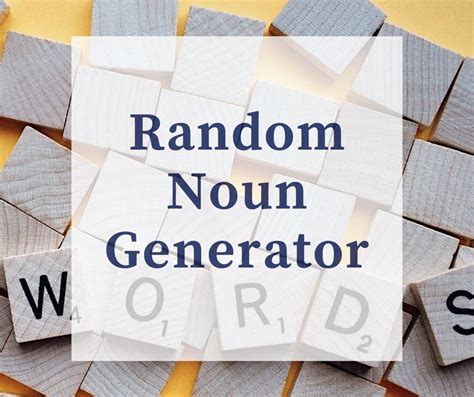 Random Noun Generator - Generate Random Nouns