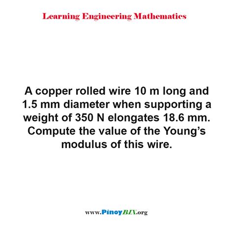 Solution: Compute the value of the Young’s modulus of the copper wire