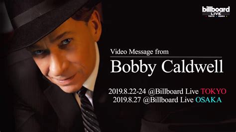 Bobby Caldwell Video Message for Billboard Live Summer Tour 2019 - YouTube