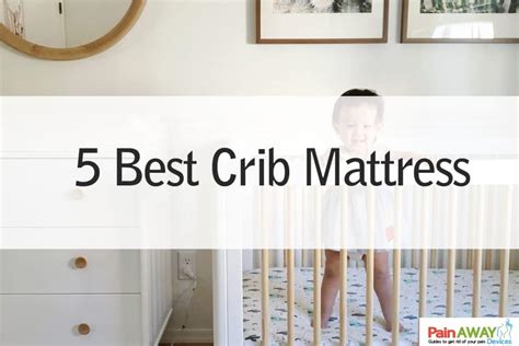 5 Best Crib Mattress - Pain Away Devices - Wellness & Relaxation