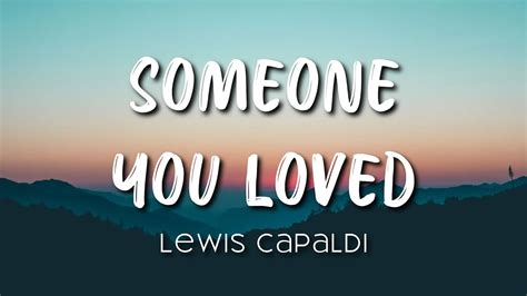 Lewis Capaldi - Someone You Loved (Lyrics) - YouTube