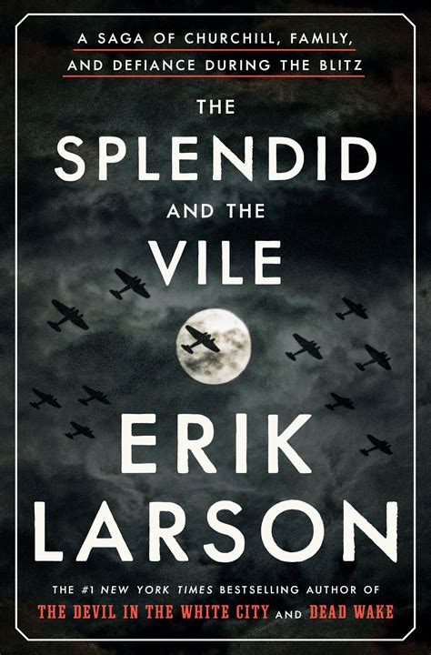 Erik Larson’s ‘The Splendid And The Vile’: Churchill And Leadership During A National Calamity ...