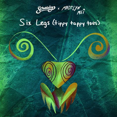 Six Legs (tippy tappy toes) - song by Scrawny, Madilyn Mei | Spotify