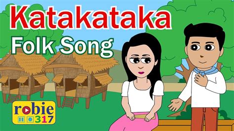 Katakataka | Tagalog Filipino Folk Song | robie317 - YouTube