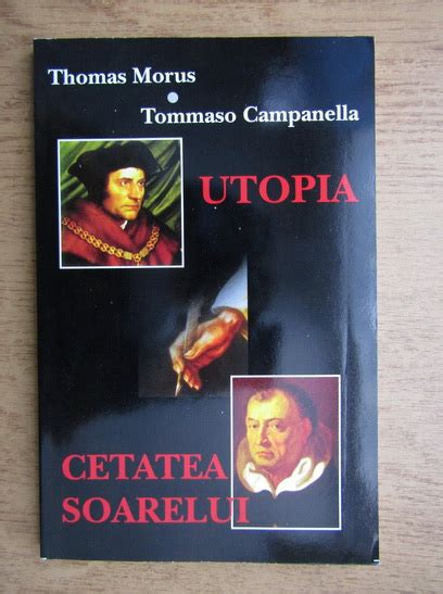 Thomas Morus si Tommaso Campanella - Utopia. Cetatea soarelui - Cumpără