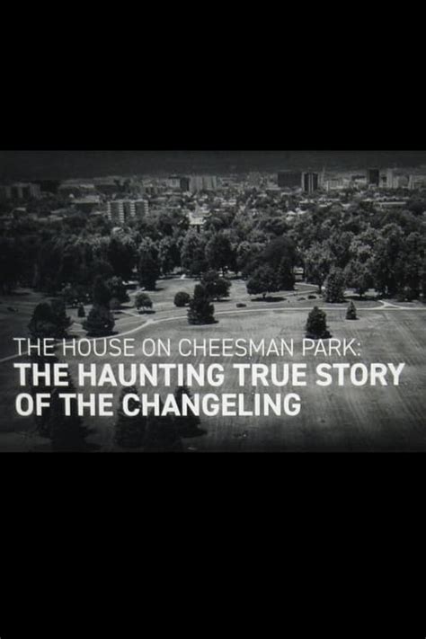 The House on Cheesman Park: The Haunting True Story of The Changeling ...