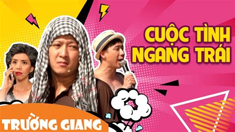 Hài Kịch Cuộc Tình Ngang Trái - Trấn Thành, Trường Giang Full HD - OVuiNhi