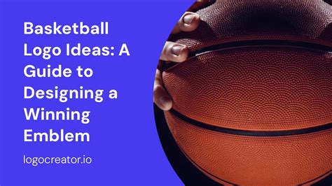 Basketball Logo Ideas: A Guide To Designing A Winning Emblem - LogoCreator.io