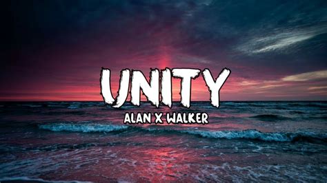 Alan Walker - Unity (Lyrics) - YouTube