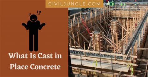 What Is Cast-In-Situ Concrete | Cast in Place Concrete Advantages and ...