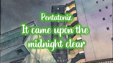 Pentatonix - It Came Upon the Midnight Clear (Lyrics) - YouTube Music