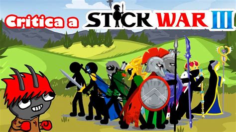 Critica a Stick war 3 - YouTube