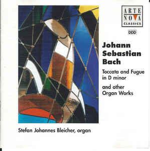 Johann Sebastian Bach - Toccata And Fugue In D Minor And Other Organ ...