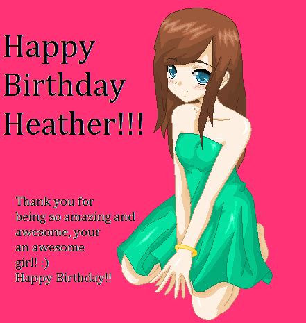 Happy Birthday Heather! by YukixKyo4ever on DeviantArt