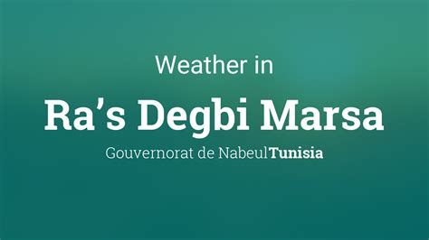 Weather for Ra’s Degbi Marsa, Tunisia