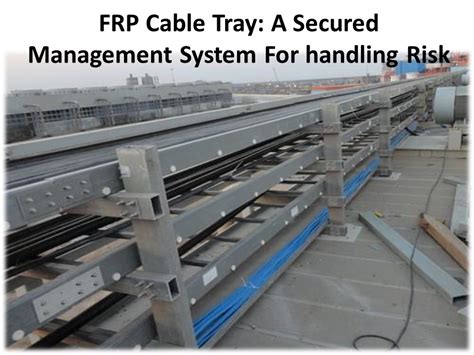 PPT – The Function of the FRP cable trays PowerPoint presentation | free to download - id ...