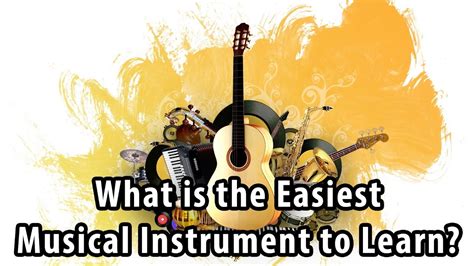 What'S The Easiest Instrument To Learn? The 21 Correct Answer ...